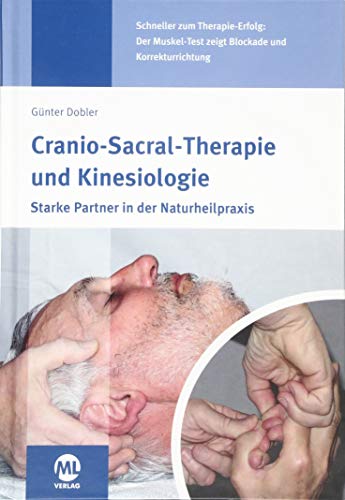 Cranio-Sacral-Therapie und Kinesiologie: Starke Partner in der Naturheilpraxis